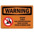 Signmission OSHA WARNING, Custom Buried Cable Call Before Digging, 14in X 10in Aluminum, OS-WS-A-1014-L-12542 OS-WS-A-1014-L-12542